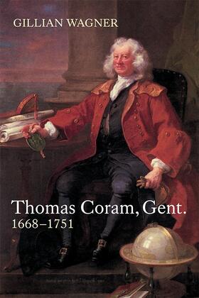 Thomas Coram, Gent.