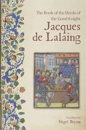 The Book of the Deeds of the Good Knight Jacques de Lalaing