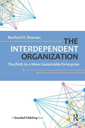The Interdependent Organization: The Path to a More Sustainable Enterprise