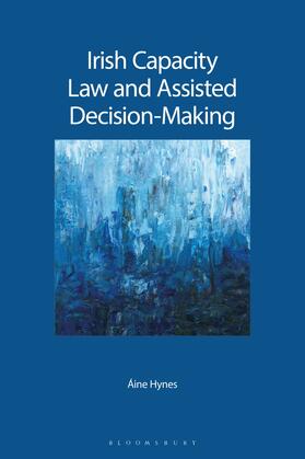 Irish Capacity Law and Assisted Decision-Making