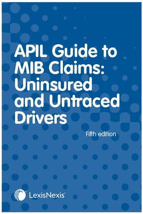 APIL Guide to MIB Claims (Uninsured and Untraced Drivers)