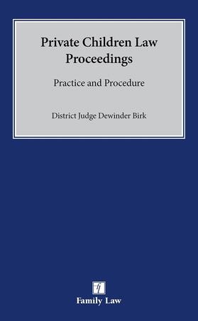 Birk, D: Practice and Procedure in Private Children Law Proc