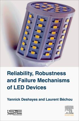 Reliability, Robustness and Failure Mechanisms of LED Device