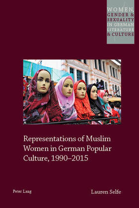 Representations of Muslim Women in German Popular Culture, 1990¿2015