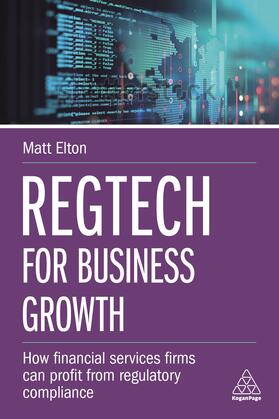 Regtech for Business Growth: How Financial Services Firms Can Profit from Regulatory Compliance
