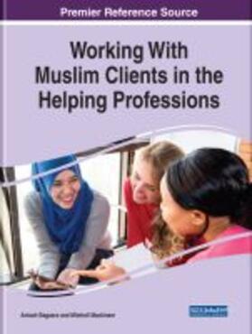 Working With Muslim Clients in the Helping Professions