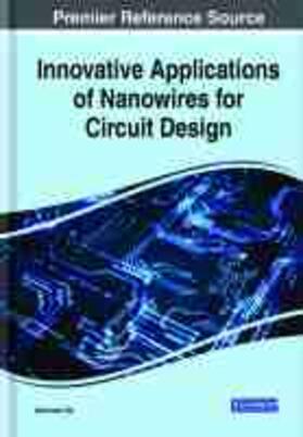 Innovative Applications of Nanowires for Circuit Design