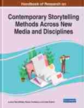 Handbook of Research on Contemporary Storytelling Methods Across New Media and Disciplines