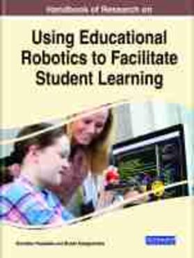 Handbook of Research on Using Educational Robotics to Facilitate Student Learning