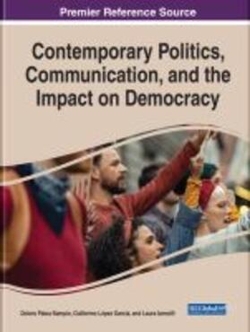 Contemporary Politics, Communication, and the Impact on Democracy