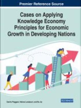 Cases on Applying Knowledge Economy Principles for Economic Growth in Developing Nations