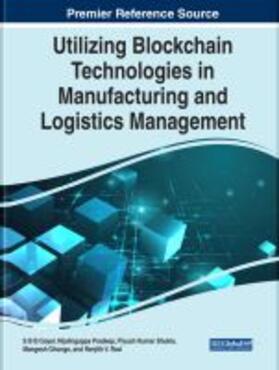 Utilizing Blockchain Technologies in Manufacturing and Logistics Management