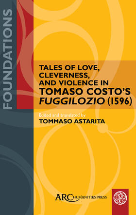 Tales of Love, Cleverness, and Violence in Tomaso Costo's Fu
