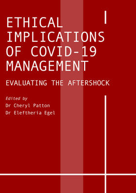 Ethical Implications of COVID-19 Management