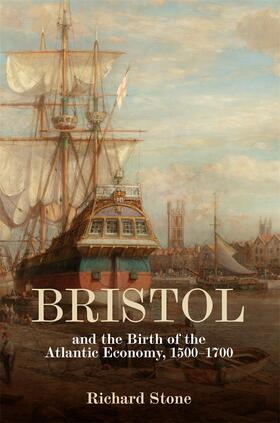 Stone, R: Bristol and the Birth of the Atlantic Economy, 150