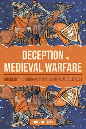 Deception in Medieval Warfare