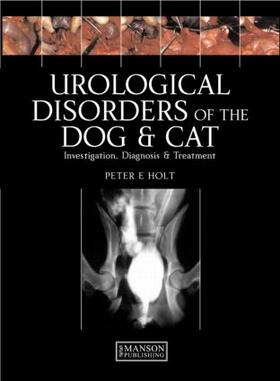 Urological Disorders of the Dog and Cat: Investigation, Diagnosis and Treatment