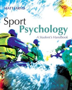 Jarvis, M: Sport Psychology: A Student's Handbook