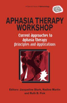 Aphasia Therapy Workshop: Current Approaches to Aphasia Therapy - Principles and Applications