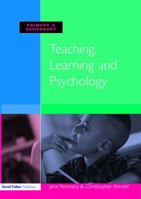 Teaching, Learning and Psychology