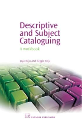 Raju, J: DESCRIPTIVE & SUBJECT CATALOGU