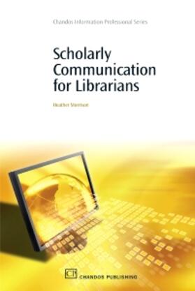 Morrison, H: Scholarly Communication for Librarians