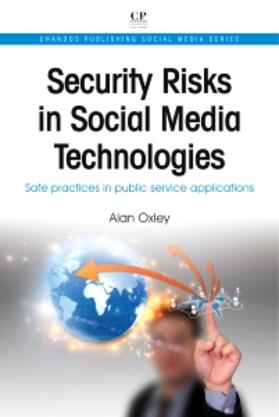 Oxley, A: SECURITY RISKS IN SOCIAL MEDIA