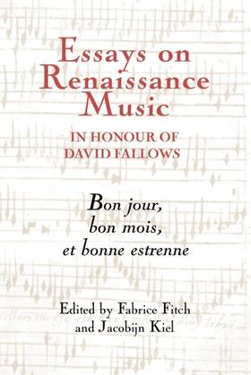 Essays on Renaissance Music in Honour of David Fallows