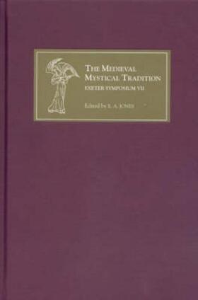 The Medieval Mystical Tradition in England - Papers Read at Charney Manor, July 2004 (Exeter Symposium VII)