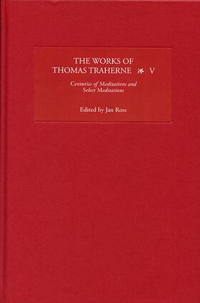 The Works of Thomas Traherne, Volume V