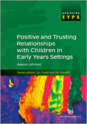 Positive and Trusting Relationships with Children in Early Years Settings