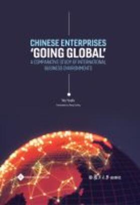 Chinese Enterprises 'Going Global': A Comparative Study of International Business Environments