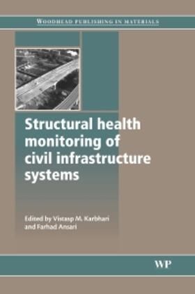 Structural Health Monitoring of Civil Infrastructure Systems