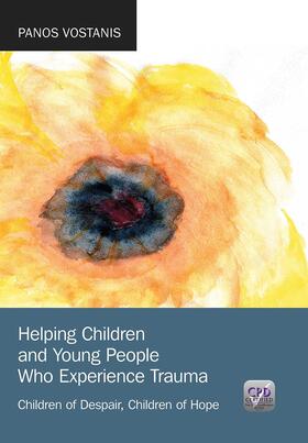 Helping Children and Young People Who Experience Trauma