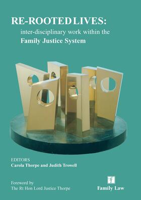 Re-Rooted Lives: Inter-Disciplinary Work Within the Family Justice System
