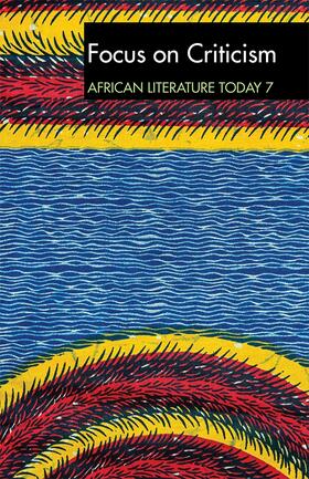 Alt 7 Focus on Criticism: African Literature Today: A Review