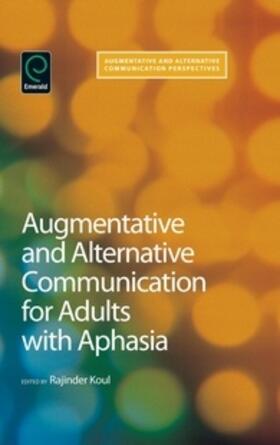 Augmentative and Alternative Communication for Adults with Aphasia: Science and Clinical Practice