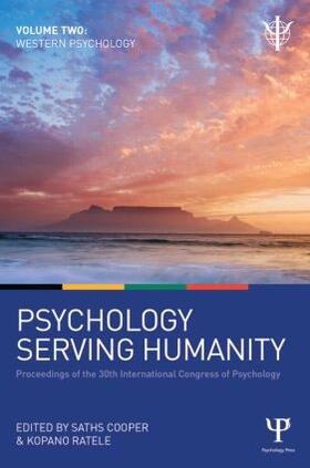 Psychology Serving Humanity: Proceedings of the 30th International Congress of Psychology