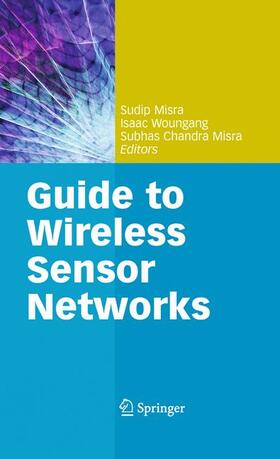 Guide to Wireless Sensor Networks