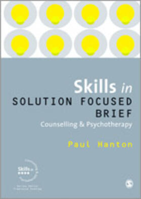 Skills in Solution Focused Brief Counselling and Psychotherapy