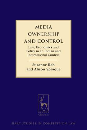Media Ownership and Control: Law, Economics and Policy in an Indian and International Context