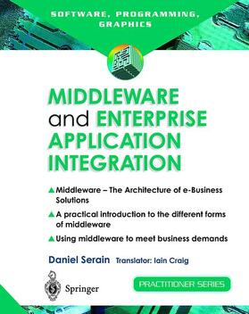 Middleware and Enterprise Application Integration: The Architecture of E-Business Solutions