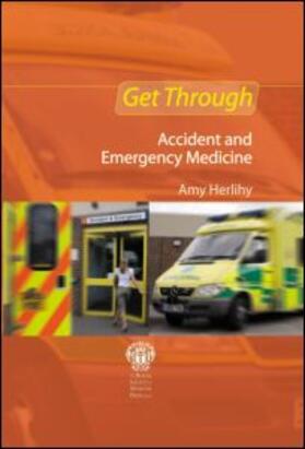Get Through Accident and Emergency Medicine: MCQs