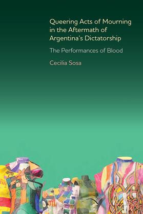 Queering Acts of Mourning in the Aftermath of Argentina's Dictatorship