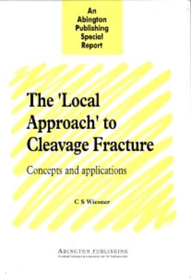 The 'local Approach' to Cleavage Fracture: Concepts and Appl