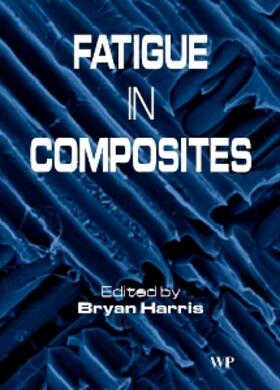 Fatigue in Composites: Science and Technology of the Fatigue Response of Fibre-Reinforced Plastics