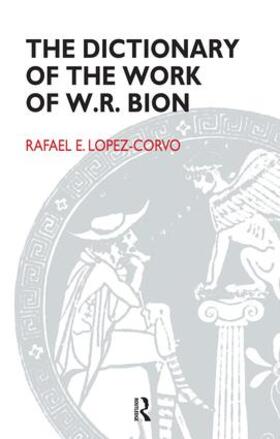 DICT OF THE WORK OF WR BION