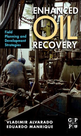 Enhanced Oil Recovery: Field Planning and Development Strategies
