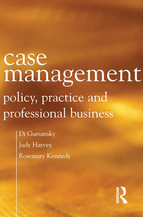 Case Management: Policy, Practice and Professional Business