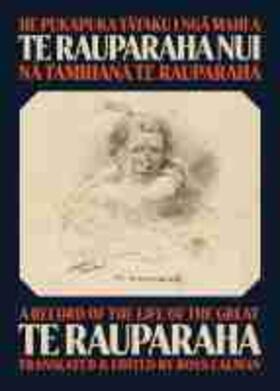 He Pukapuka Tataku I Nga Mahi a Te Rauparaha Nui / A Record of the Life of the Great Te Rauparaha